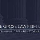 The Grose Law Firm - Criminal Law Attorneys