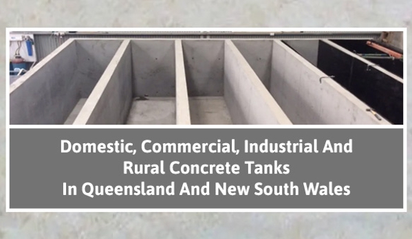 Toowoomba Concrete Tanks - Toowoomba City, QLD. Domestic, Commercial, Industrial And Rural Concrete Tanks In Queensland And New South Wales