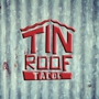 Tin Roof Tacos