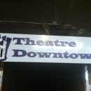 Theatre Downtown - Theatres