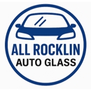 All Rocklin Auto Glass - Auto Repair & Service