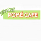 Tropical POKÈ cafe