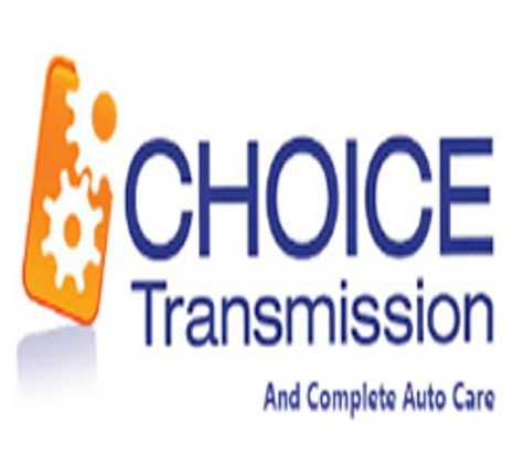 Choice Transmissions - Gilbert, AZ