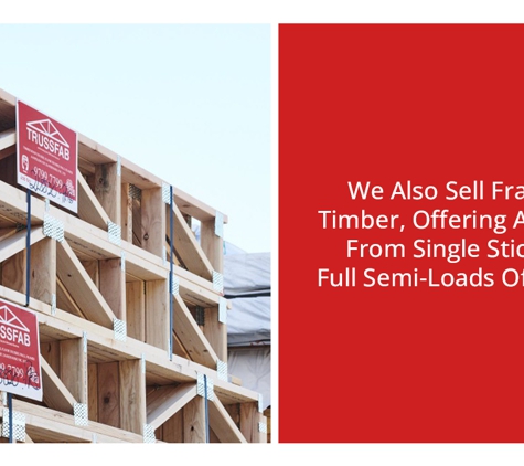 Trussfab - Hallam, VIC. We Also Sell Framing Timber, Offering Anything From Single Sticks To Full Semi-Loads Of Timber