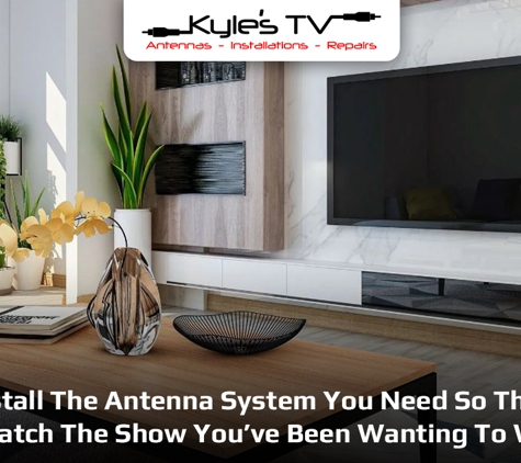 Kyle's TV - Installations and Repairs - Shepparton East, VIC. We Install The Antenna System You Need So That You Can Catch The Show You’ve Been Wanting To Watch