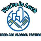 You're In Luck Drug and Alcohol Testing