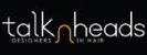 Talk N Heads - Hairdressers