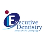 Executive Dentistry