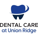 Dental Care at Union Ridge - Dentists