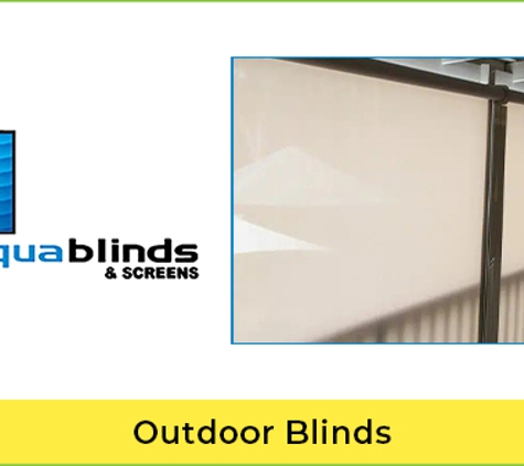 Aqua Blinds & Screens - Stapylton, QLD. Outdoor Blinds