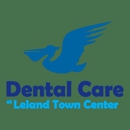 Dental Care at Leland Town Center - Dentists