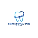 Gentle Dental Care of Tyler - Clinics