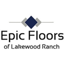 Epic Floors of Lakewood Ranch - Floor Materials