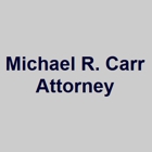 Michael R. Carr, Attorney