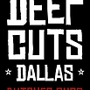 Deep Cuts Dallas