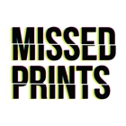 Missed Prints