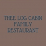 Thee Log Cabin Family Restaurant