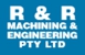 R & R Machining & Engineering Pty Ltd - Engineering & Engineers