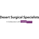 Desert Surgical Specialists in Collaboration with HonorHealth - Deer Valley - Physicians & Surgeons