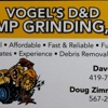 Vogel's D&D Stump Grinding,LLC gallery