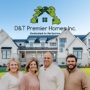 D & T Premier Homes Inc - Home Builders