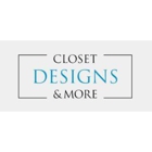 Closet Designs and More