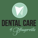 Dental Care of Pflugerville - Dentists