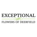 Exceptional Flowers of Deerfield - Florists