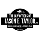 The Law Offices of Jason E. Taylor, P.C. Rock Hill Injury Lawyers & Attorneys at Law