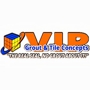 VIP Grout & Tile Concepts