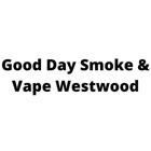 Good Day Smoke & Vape Westwood