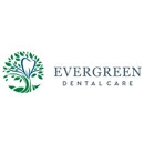 Evergreen Dental Care - Cosmetic Dentistry