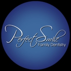 Perfect Smile Family Dentistry