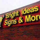 Bright Ideas Signs and More