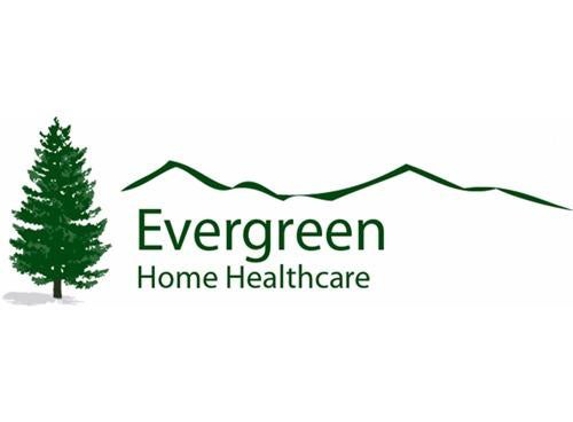 Evergreen Home Healthcare - Fort Collins, CO