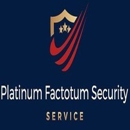 Platinum Factotum Security Service - Security Guard & Patrol Service