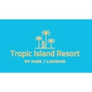Tropic Island Resort - Campgrounds & Recreational Vehicle Parks