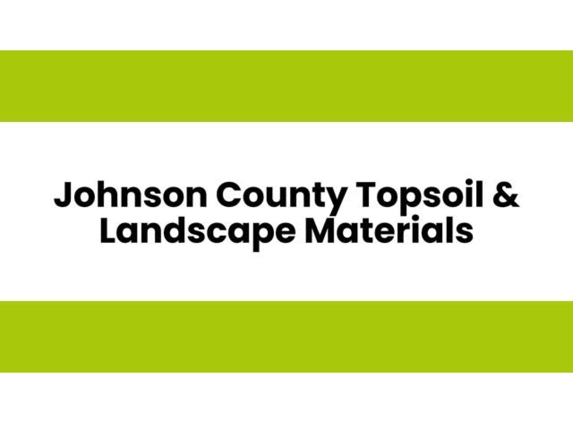 Johnson County Topsoil - Bucyrus, KS