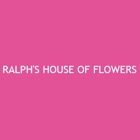 Ralph's House Of Flowers