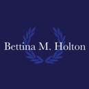 Law Office of Bettina M Holton PC - Attorneys