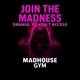 Madhouse Gym