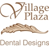 Village Plaza Dental Designs gallery