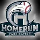 Homerun Fabrication