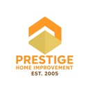 Prestige Home Improvement - Home Improvements