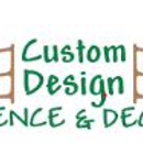 Custom Design Fence & Deck - Fence-Sales, Service & Contractors