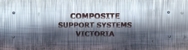 Composite Support Systems Victoria - Welding