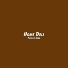 Home Deli-Pizza & Subs