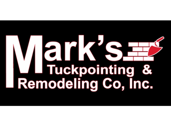 Mark's Tuckpointing & Remodeling  Inc. - Chicago, IL