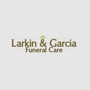 Larkin & Garcia Funeral Care