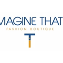 Imagine That! Fashion Boutique - Women's Clothing